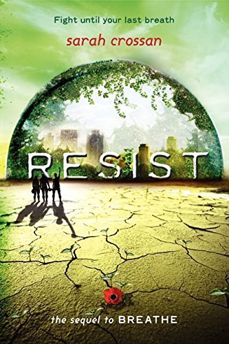 Resist (Breathe) by Sarah Crossan (2014-10-07)