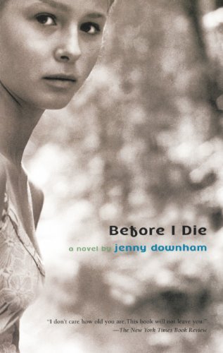 Before I Die (Turtleback School & Library Binding Edition) (David Fickling Books) by Jenny Downham (2009-05-26)
