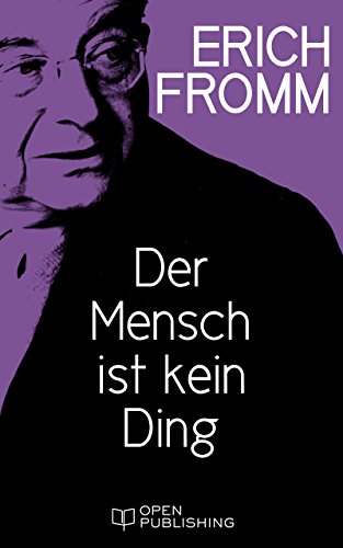 Der Mensch ist kein Ding: Man Is Not a Thing