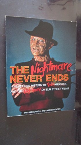 The Nightmare Never Ends: The Official History of Freddy Krueger and the Nightmare on Elm Street Films by Jim Spenser (1992-11-03)