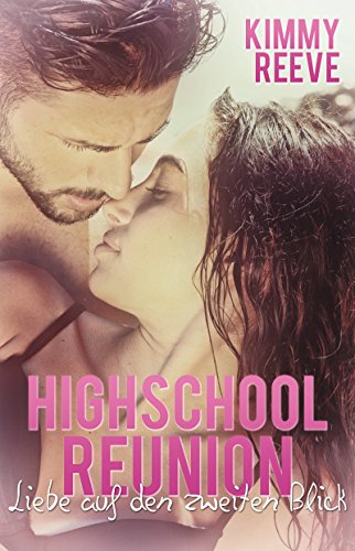 Highschool Reunion: Liebe auf den zweiten Blick