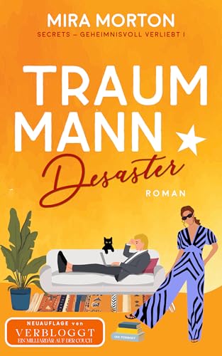 Traummann Desaster: Billionaire Romance (SECRETS - Geheimnisvoll verliebt 1)