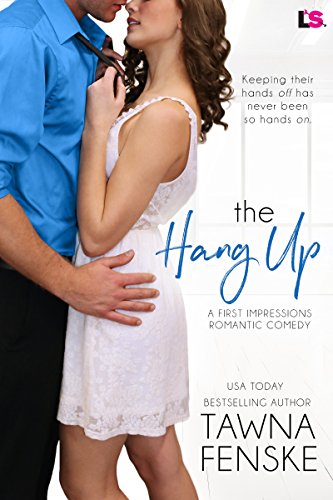 The Hang Up (First Impressions Book 2)
