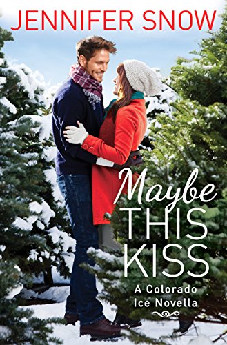Maybe This Kiss (Colorado Ice Book 1)