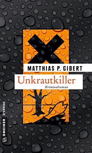 Unkrautkiller: Lenz’ 16. Fall (Kommissare Lenz und Hain)