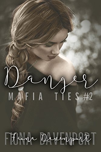 Danger (Mafia Ties Book 2)