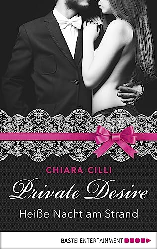 Private Desire - Heiße Nacht am Strand (Private Desires 1)