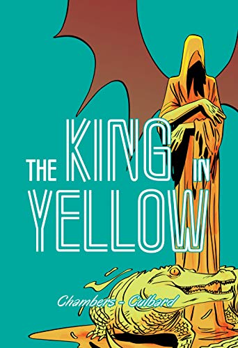 The King in Yellow (Sci-Fi & Horror - SelfMadeHero)