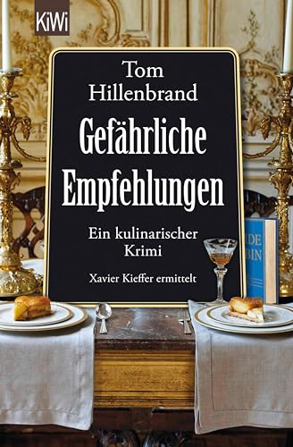 Gefährliche Empfehlungen: Ein kulinarischer Krimi. Xavier Kieffer ermittelt (Die Xavier-Kieffer-Krimis 5)