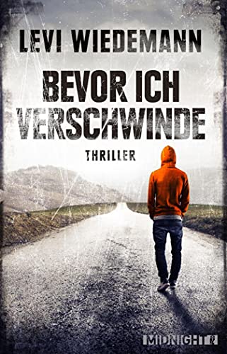 Bevor ich verschwinde: Thriller
