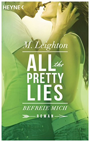 Befreie mich: All The Pretty Lies 2 - Roman