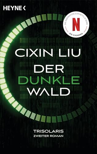 Der dunkle Wald: Roman (Die Trisolaris-Trilogie 2)