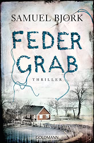 Federgrab: Thriller (Holger Munch und Mia Krüger 2)