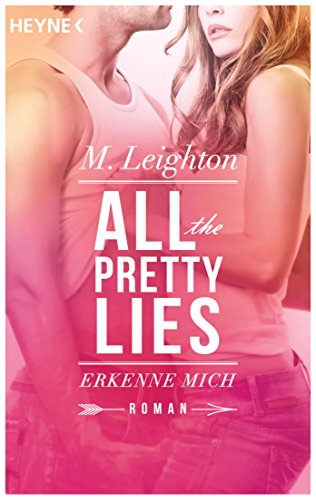 Erkenne mich: All The Pretty Lies 1 - Roman