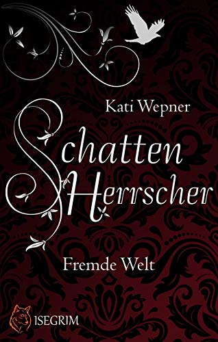 Schattenherrscher: Fremde Welt
