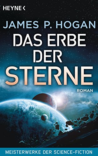 Das Erbe der Sterne: Roman - Meisterwerke der Science-Fiction (Riesen-Trilogie 1)