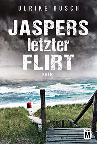 Jaspers letzter Flirt: Ein Fall für die Kripo Wattenmeer
