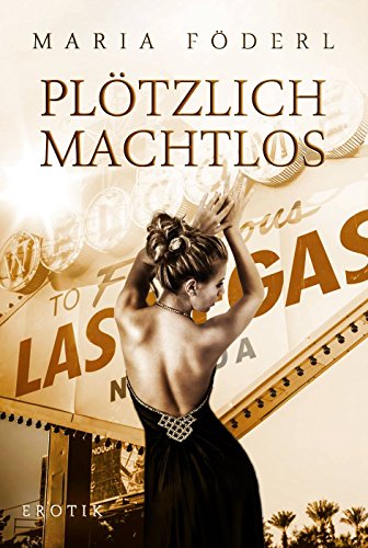 Plötzlich machtlos: Band IV