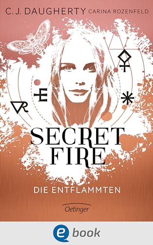 Secret Fire 1. Die Entflammten