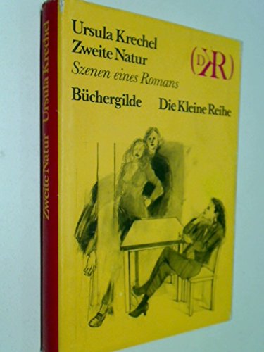 Zweite Natur : Szenen e. Romans. Die Kleine reihe ; 3763229620