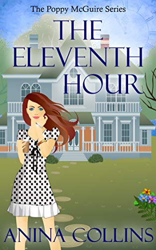 The Eleventh Hour (Poppy McGuire Mysteries Book 1)