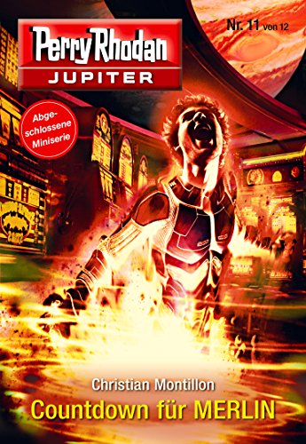 Jupiter 11: Countdown für MERLIN (Perry Rhodan - Jupiter)