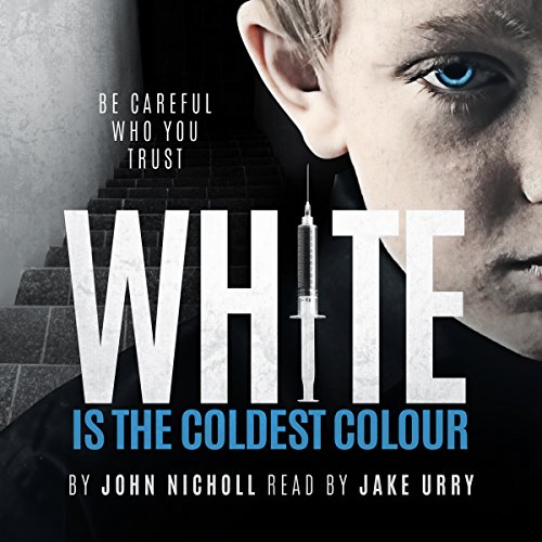 White Is the Coldest Colour: Dr. David Galbraith, Book 1