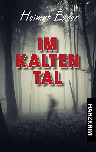 Im Kalten Tal (Harzkrimis 13)