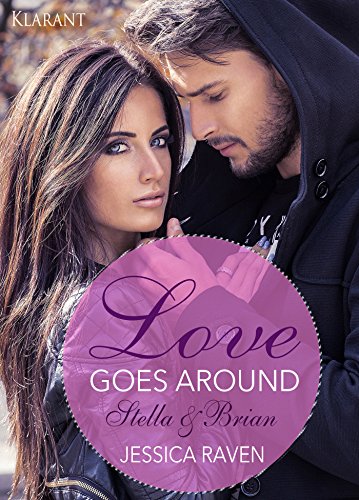 Love goes around. Stella und Brian: Erotischer Liebesroman