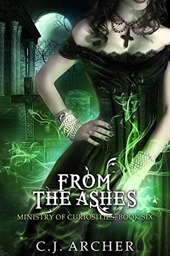 From The Ashes (The Ministry of Curiosities Book 6)