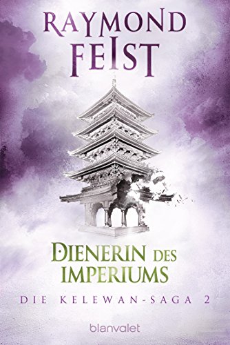 Die Kelewan-Saga 2: Dienerin des Imperiums