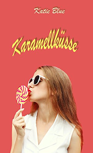Karamellküsse: Annabell und Jessica 5