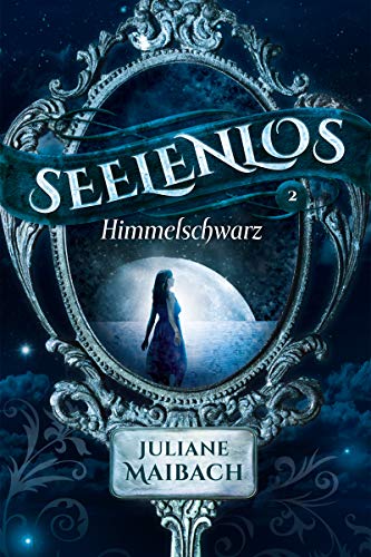 Seelenlos: Himmelschwarz (Band 2)