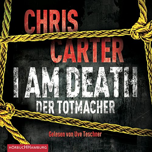 I Am Death: Der Totmacher: Hunter und Garcia Thriller 7