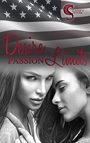 Desire, Passion, Limits (Female Lovestories by Casey Stone 3)