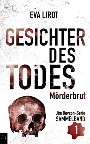 Gesichter des Todes: MÖRDERBRUT (Jim Devcon-Sammelband 1)