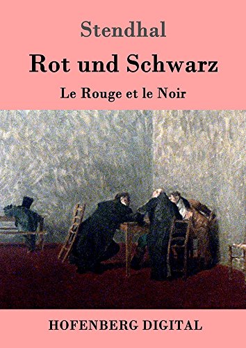 Rot und Schwarz: Le Rouge et le Noir
