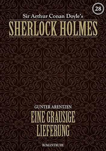 SHERLOCK HOLMES 28: Eine grausige Lieferung