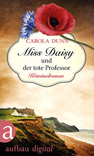 Miss Daisy und der tote Professor: Kriminalroman (Miss Daisy ermittelt 7)