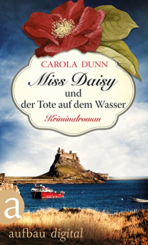 Miss Daisy und der Tote auf dem Wasser: Kriminalroman (Miss Daisy ermittelt 6)