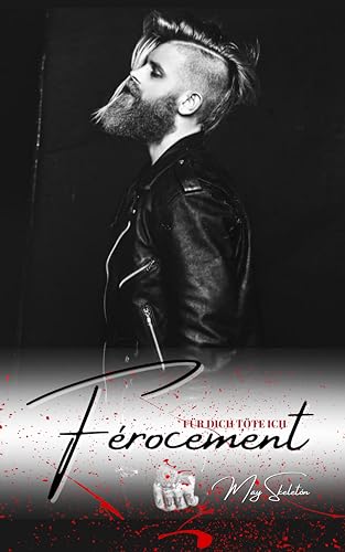 Férocement: FÜR DICH TÖTE ICH