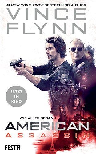 American Assassin - Wie alles begann: Thriller (Mitch Rapp 1)