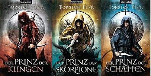 Schattenprinz-Trilogie. 3 Bände: Der Prinz der Schatten, Der Prinz der Klingen; Der Prinz der Skorpione