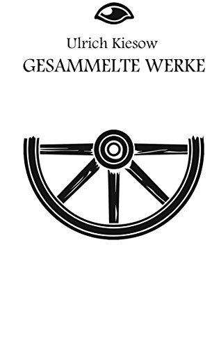 DSA: Ulrich Kiesow Gesamtausgabe: Die Gabe der Amazonen, Der Scharlatan, Das zerbrochene Rad (Das Schwarze Auge)