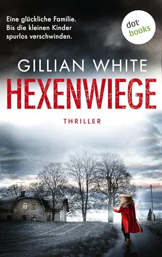 Hexenwiege | Eine Realityshow. Eine glückliche Familie. Bis die kleinen Kinder spurlos verschwinden.: Thriller