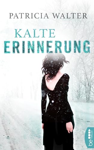 Kalte Erinnerung (Pageturner-Thriller von Patricia Walter 1)