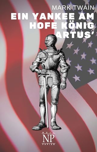 Ein Yankee am Hofe König Artus': Illustrierte Fassung (Klassiker bei Null Papier)
