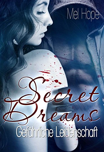Secret Dreams: Gefährliche Leidenschaft
