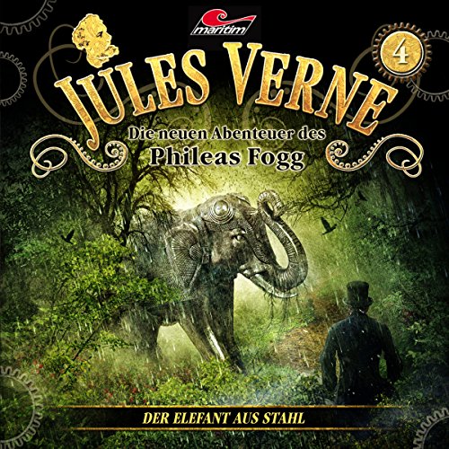 Der Elefant aus Stahl: Die neuen Abenteuer des Phileas Fogg 4