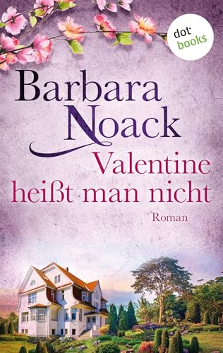 Valentine heißt man nicht: Roman